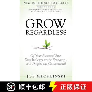 【3-4周达】Grow Regardless: Of Your Business' Size, Your Industry or the Economy and Despite the Gove... [9781614484356]