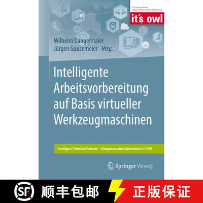 【3-4周达】Intelligente Arbeitsvorbereitung auf Basis virtueller Werkzeugmaschinen [9783662580196]