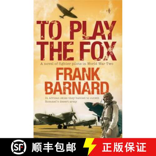 【3-4周达】To Play The Fox: An action-packed World War Two thriller to set your pulse racing [9780755338924]