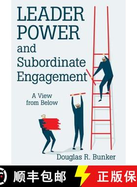 预订 Leader Power and Subordinate Engagement: A View from Below [9781480860612]