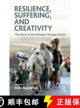 【3-4周达】Resilience, Suffering and Creativity : The Work of the Refugee Therapy Centre [9780367326661]