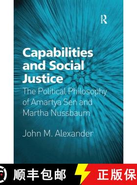 【3-4周达】Capabilities and Social Justice: The Political Philosophy of Amartya Sen and Martha Nussbaum [9781138257306]