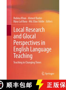 【3-4周达】Local Research and Glocal Perspectives in English Language Teaching : Teaching in Changing... [9789811964572]