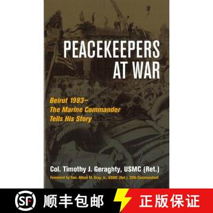 1983 Peacekeepers His 9781597974257 Tells War 4周达 Marine The Beirut Story Commander