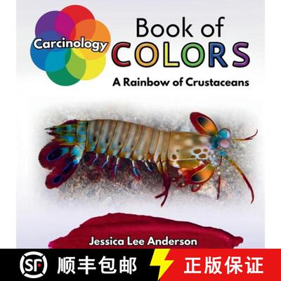 【3-4周达】Carcinology Book of Colors: A Rainbow of Crustaceans [9781964078489]