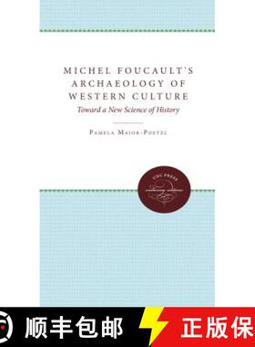 预订 Michel Foucault`s Archaeology of Western Culture – Toward a New Science of History [9780807897195]