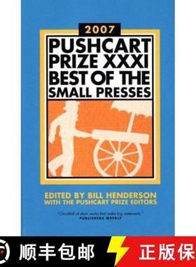【3-4周达】The Pushcart Prize XXXI: Best of the Small Presses 2007 Edition [9781888889444]