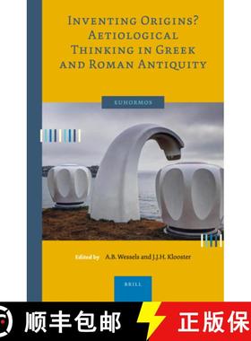 预订 Inventing Origins? Aetiological Thinking in Greek and Roman Antiquity [9789004500143]