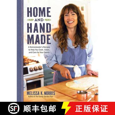 【3-4周达】Home and Hand Made: A Homesteader's Recipes to Help You Cook, Clean, and Care for Your Family [9780736987202]
