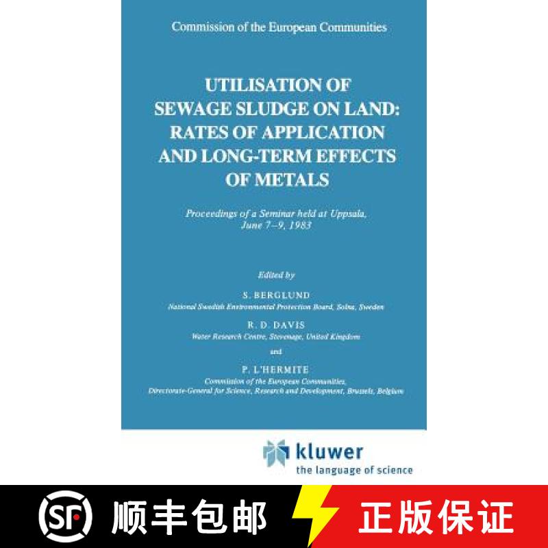 【3-4周达】Utilization of Sewage Sludge on Land: Rates of Application and Long-Term Effects of Metals [9789027717016]
