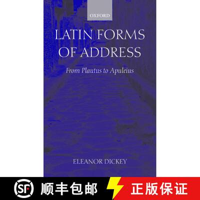 【3-4周达】Latin Forms of Address: From Plautus to Apuleius [9780199239054]