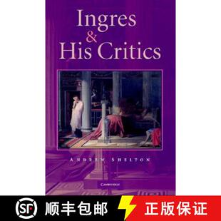 【3-4周达】精装 CBG Ingres and his Critics [9780521842433]
