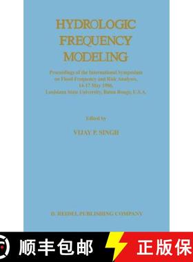 【3-4周达】Hydrologic Frequency Modeling: Proceedings of the International Symposium on Flood Frequen... [9789027725721]