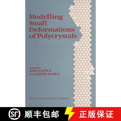 【3-4周达】Modelling Small Deformations of Polycrystals [9789401083577]