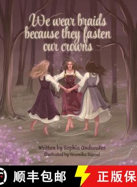 【3-4周达】We Wear Braids Because They Fasten Our Crowns [9781737599289]
