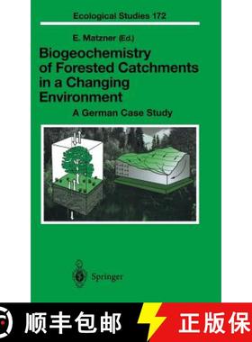 【3-4周达】Biogeochemistry of Forested Catchments in a Changing Environment: A German Case Study [9783540209737]