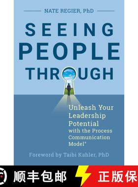 【3-4周达】Seeing People Through: Unleash Your Leadership Potential with the Process Communication Mo... [9781523086566]