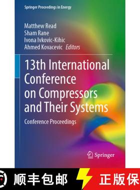 【3-4周达】13th International Conference on Compressors and Their Systems: Conference Proceedings [9783031426650]
