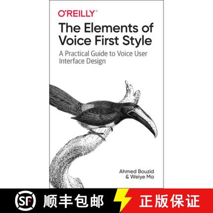 预订 The Elements of Voice First Style: A Practical Guide to Voice User Interface Design [9781098119591]