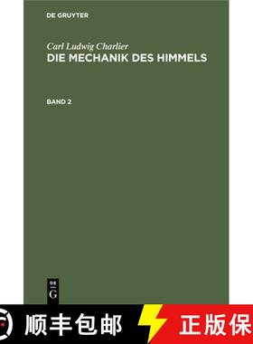 预订 Carl Ludwig Charlier: Die Mechanik Des Himmels. Band 2 [9783112351291]