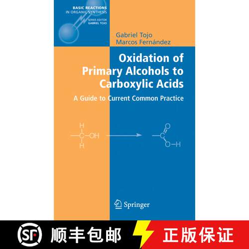 【3-4周达】精装 Oxidation of Primary Alcohols to Carboxylic Acids : A Guide to Current Common Practice [9780387354316]