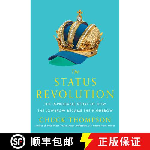【3-4周达】精装 The Status Revolution: The Improbable Story of How the Lowbrow Became the Highbrow [9781476764948]