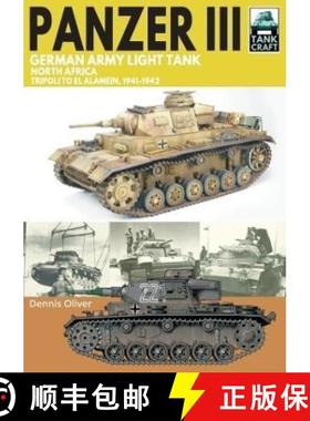 【3-4周达】Panzer III, German Army Light Tank: North Africa, Tripoli to El Alamein 1941-1942 [9781399018005]