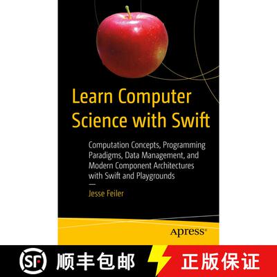 【3-4周达】Learn Computer Science with Swift: Computation Concepts, Programming Paradigms, Data Manag... [9781484230657]