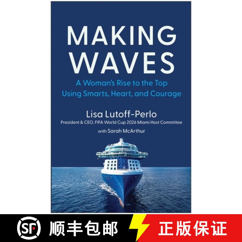 【3-4周达】Making Waves: A Woman's Rise to the Top Using Smarts, Heart, and Courage [9781637744802]
