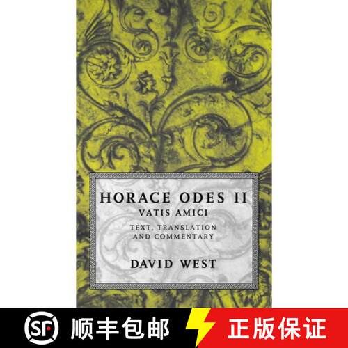 【3-4周达】精装 Horace: Odes II: Vatis Amici [9780198721628]