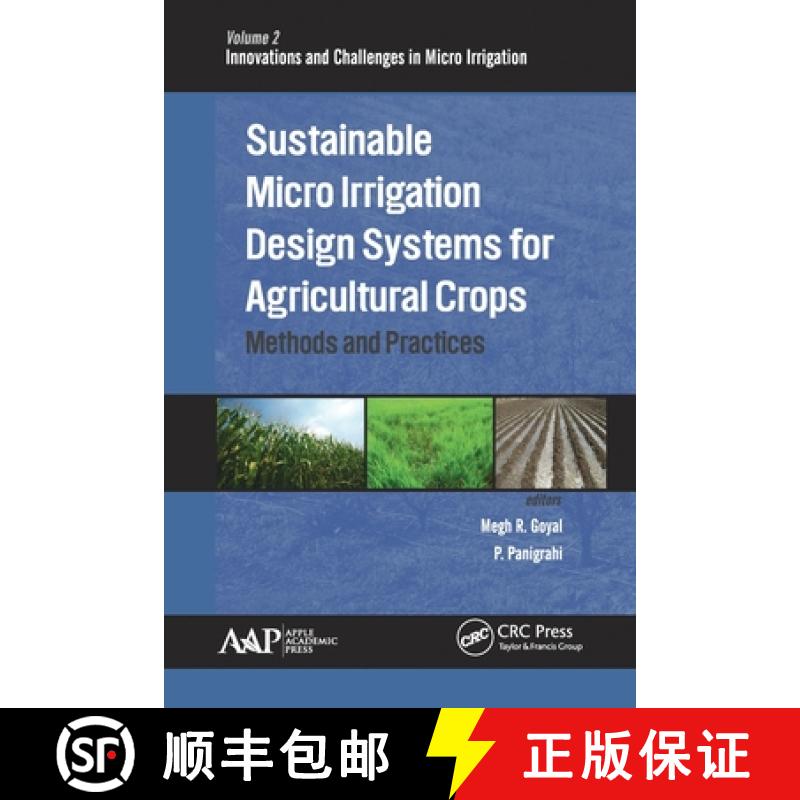 【3-4周达】Sustainable Micro Irrigation Design Systems for Agricultural Crops: Methods and Practices [9781774635858]