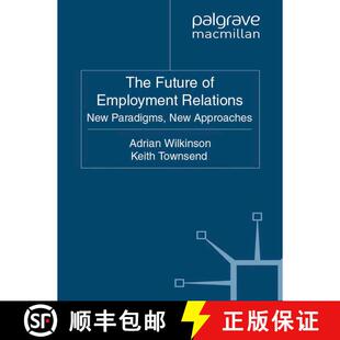 【3-4周达】The Future of Employment Relations : New Paradigms, New Developments (1st ed. 2011) (1st e... [9781349316656]