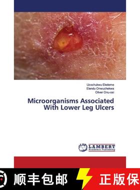 预订 Microorganisms Associated With Lower Leg Ulcers [9786200092380]