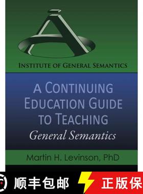 【3-4周达】A Continuing Education Guide to Teaching General Semantics [9780986076497]