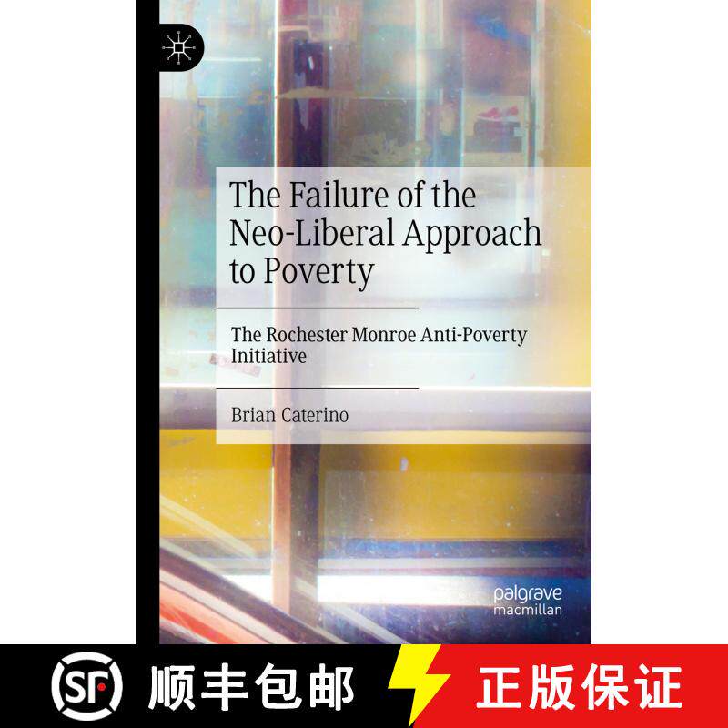 【3-4周达】精装 The Failure of the Neo-Liberal Approach to Poverty : The Rochester Monroe Anti-Povert... [9783031106057]