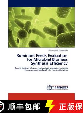 预订 Ruminant Feeds Evaluation for Microbial Biomass Synthesis Efficiency [9783848415403]
