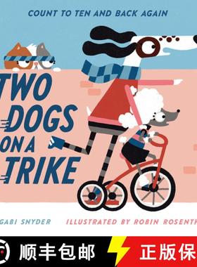 预订 Two Dogs on a Trike: Count to Ten and Back Again [9781419760075]