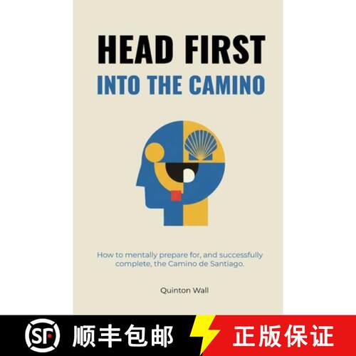 【3-4周达】Head First Into The Camino: How to mentally prepare for, and successfully complete, the Ca... [9780998212432]