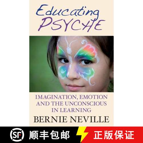 【3-4周达】Educating Psyche: Imagination, Emotion and the Unconscious in Learning [9781863551434]