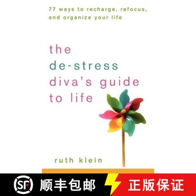 【3-4周达】The De-Stress Diva's Guide to Life: 77 Ways to Recharge, Refocus, and Organize Your Life [9780470239582]