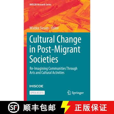 【3-4周达】Cultural Change in Post-Migrant Societies : Re-Imagining Communities Through Arts and Cult... [9783031399022]