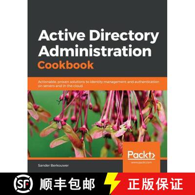 预订 Active Directory Administration Cookbook : Actionable, proven solutions to identity management a... [9781789806984]