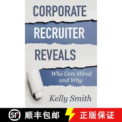 【3-4周达】Corporate Recruiter Reveals: Who Gets Hired and Why [9780982095409]