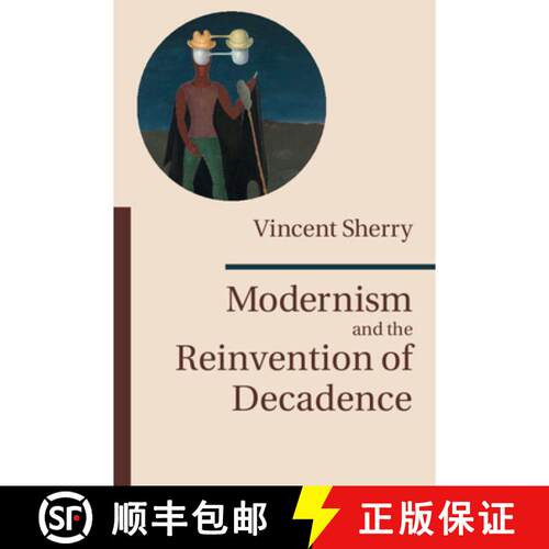 预订 Modernism and the Reinvention of Decadence [9781107437500]