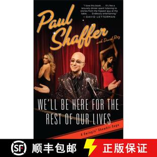 【3-4周达】We'll Be Here For the Rest of Our Lives: A Swingin' Showbiz Saga [9780767928861]