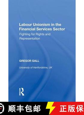 【3-4周达】Labour Unionism in the Financial Services Sector: Fighting for Rights and Representation [9780815390114]