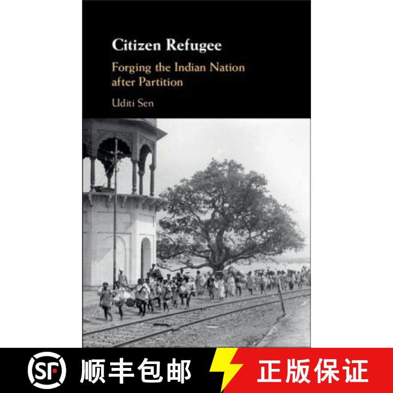 【3-4周达】Citizen Refugee : Forging the Indian Nation after Partition [9781108425612]