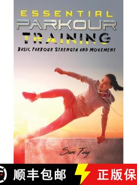 【3-4周达】Essential Parkour Training: Basic Parkour Strength and Movement [9781925979282]