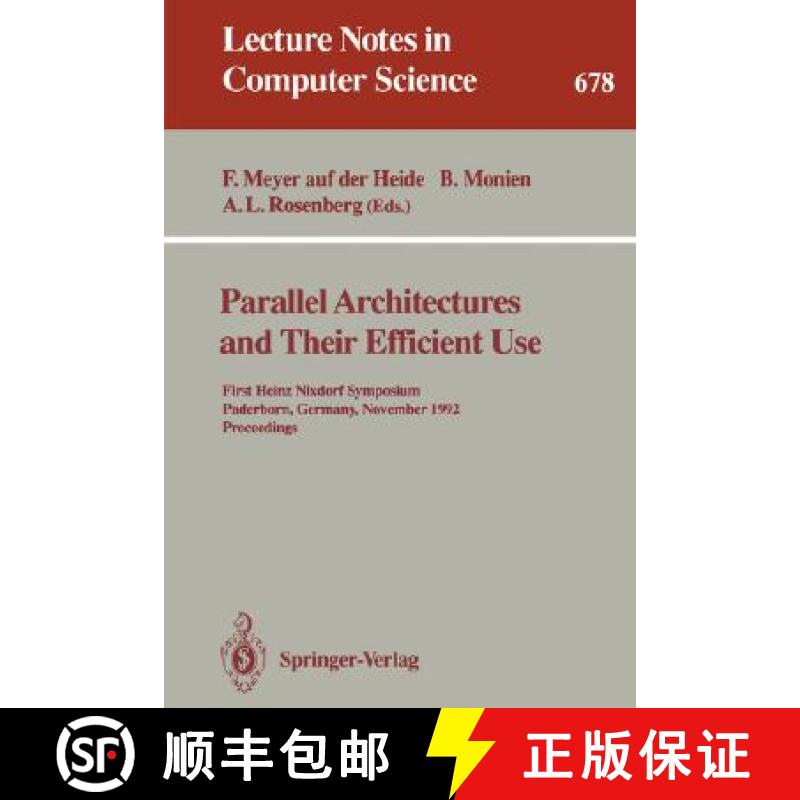 【3-4周达】Parallel Architectures and Their Efficient Use : First Heinz Nixdorf Symposium, Paderborn,... [9783540567318]