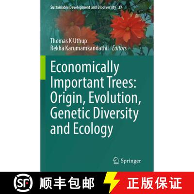 【3-4周达】Economically Important Trees: Origin, Evolution, Genetic Diversity and Ecology [9789819759422]